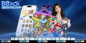 Ưu Đãi Hoàn Tiền Mùa Lễ Hội Tại 88XX - Ưu Đãi Không Bỏ Qua